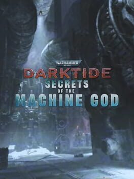 Warhammer 40,000: Darktide - Secrets of the Machine God