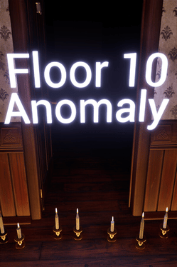 Floor 10 Anomaly