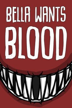 Bella Wants Blood
