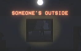 Someone's Outside
