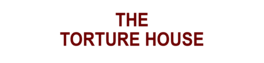 The Torture House