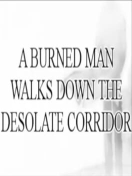 A Burned Man Walks Down The Desolate Corridor