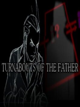 Turnabouts of the Father (2014)