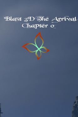 Blast 3D The Arrival: Chapter 0