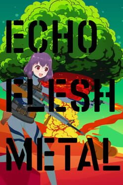 Echo Flesh Metal