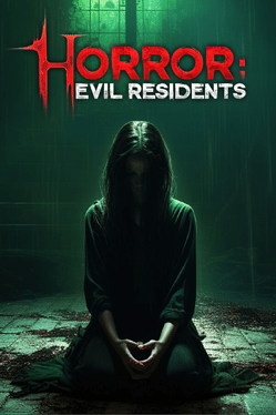 Horror: Evil Residents