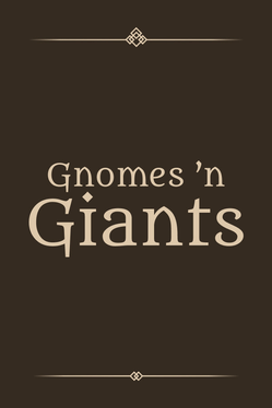 Gnomes 'n Giants