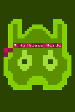 A Ruthless World