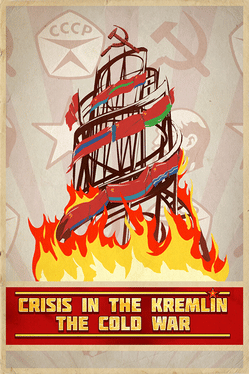 Crisis in the Kremlin: The Cold War