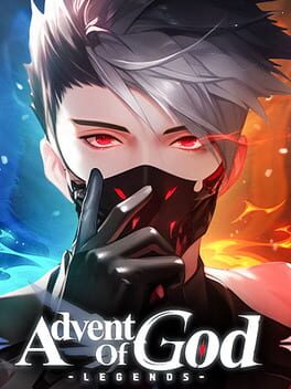 Advent of God: Legends