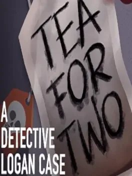 Tea For Two: A Detective Logan Game