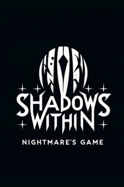 The Shadows Within: Nightmare's Game