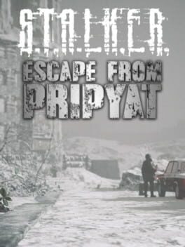 S.T.A.L.K.E.R.: Escape From Pripyat