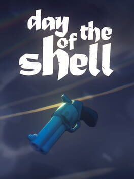 Day of the Shell