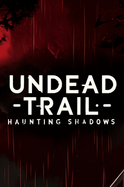 Undead Trail: Haunting Shadows