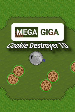 Mega Giga Cookie Destroyer TD