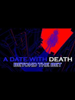 A Date with Death: Beyond the Bet