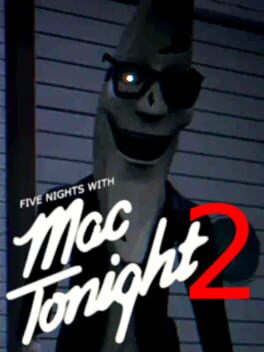 Five Nights with Mac Tonight 2