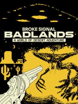 Broke Signal Badlands: A World of Desert Adventure