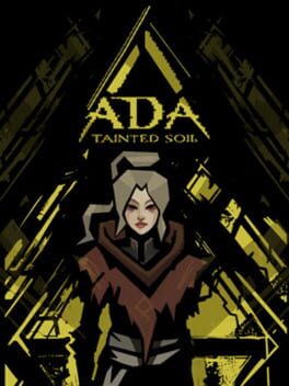Ada: Tainted Soil