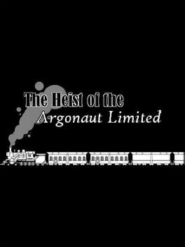 The Heist of the Argonaut Limited