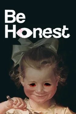 Be Honest