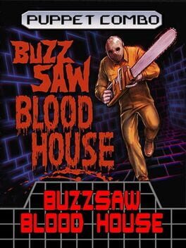 Buzz-Saw Blood House