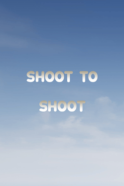 Shoot to Shoot