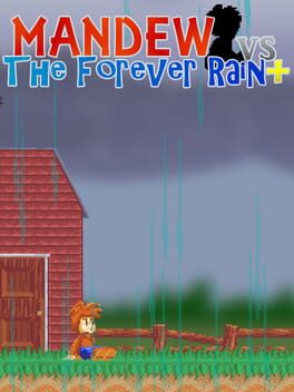 Mandew vs. The Forever Rain+