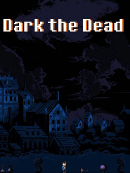 Dark the Dead