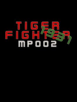 Tiger Fighter 1931: MP002