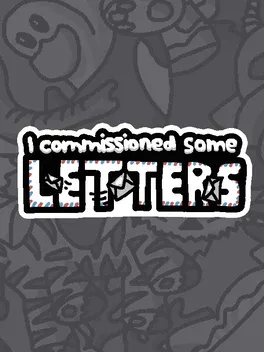 I Commissioned Some Letters image