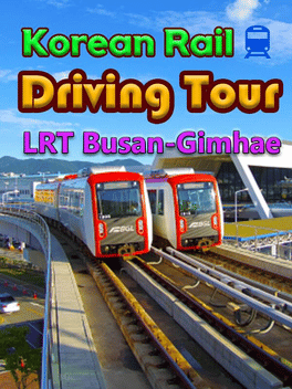 Korean Rail Driving Tour: LRT Busan-Gimhae