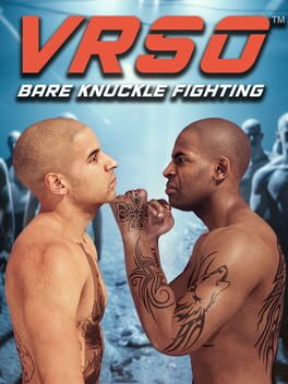 VRSO: Bare Knuckle Fighting