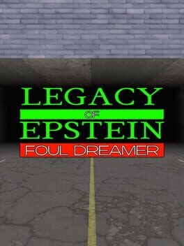 Legacy of Epstein: Foul Dreamer