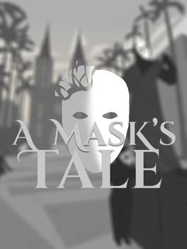 A Mask's Tale