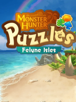 Monster Hunter Puzzles: Felyne Isles