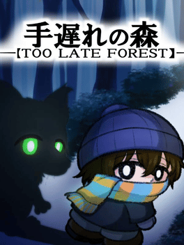 Too Late Forest