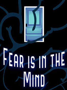 Fear Is In The Mind