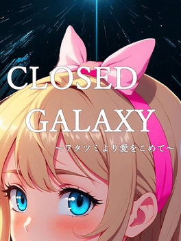 Closed Galaxy: Wata Tsumi yori Ai wo Komete