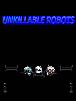 Unkillable Robots