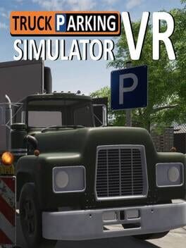 Truck Parking Simulator VR