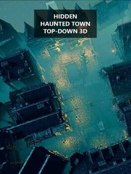 Hidden Haunted Town Top-Down 3D Game Cover Artwork