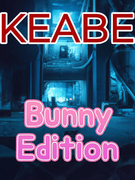 KEABE: Kill ’Em All - Bunny Edition