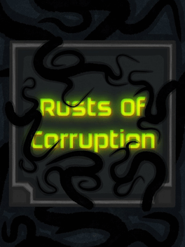 Rusts of Corruption