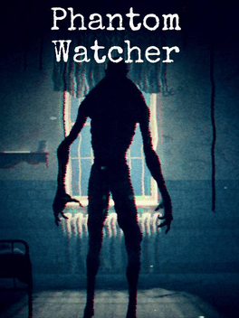 Phantom Watcher