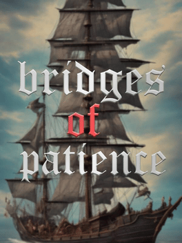 Bridges of Patience