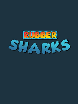 Rubber Sharks