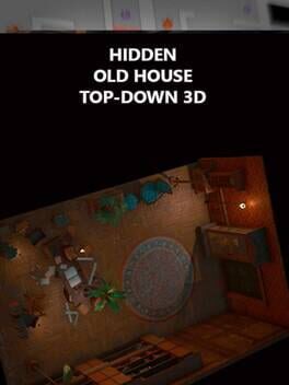 Hidden Old House Top-Down 3D Game Cover Artwork