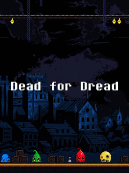 Dead for Dread